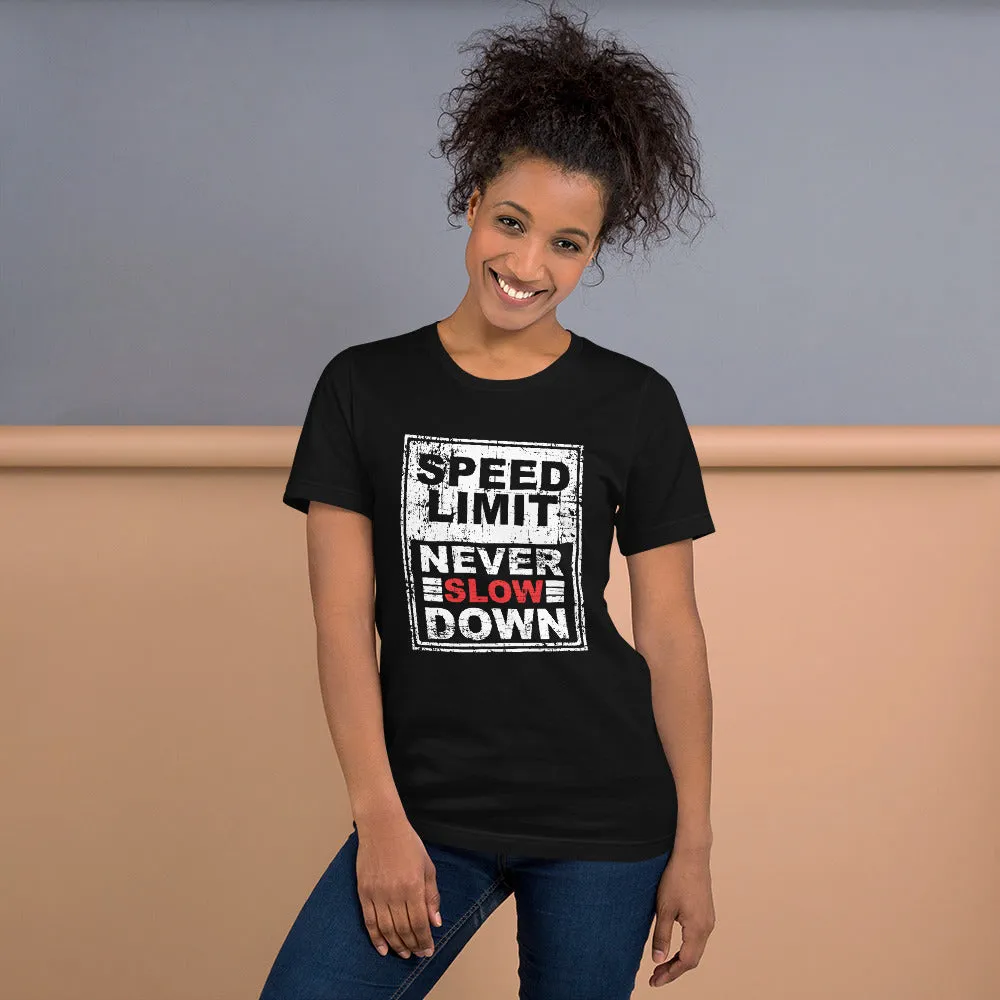 Speed Limit- Never Slow Down - Grunge Effect T-shirt & Hoodie